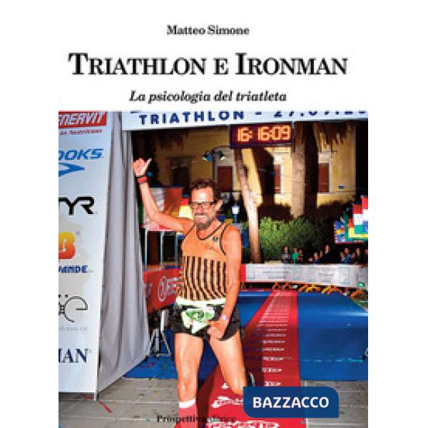Triathlon e ironman. La psicologia del triatleta