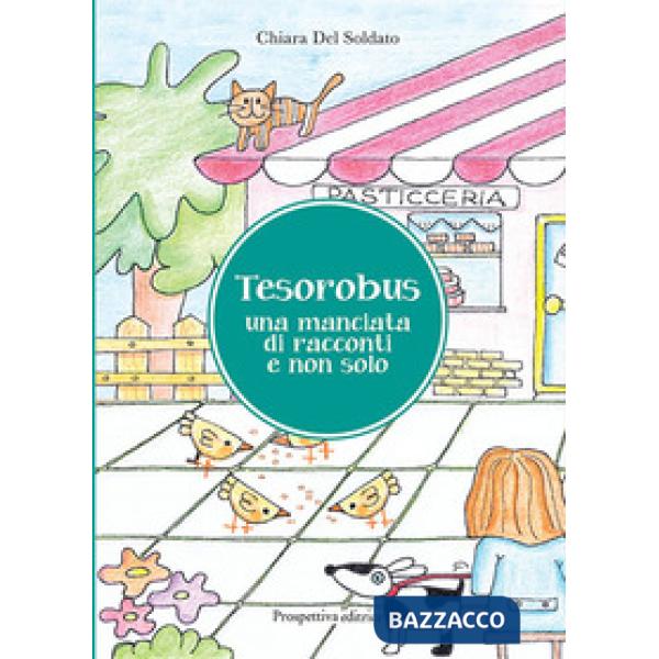 Tesorobus. Una manciata di racconti e non solo. Ediz. illustrata