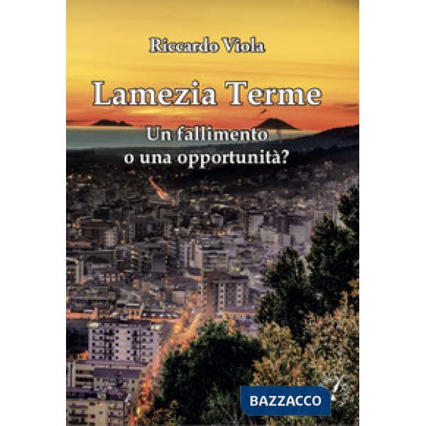 Lamezia Terme. Un fallimento o una opportunità?