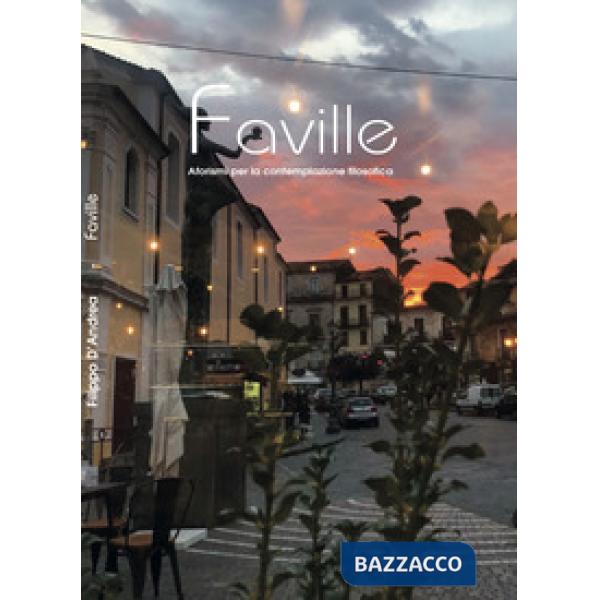 Faville. Aforismi per la contemplazione filosofica