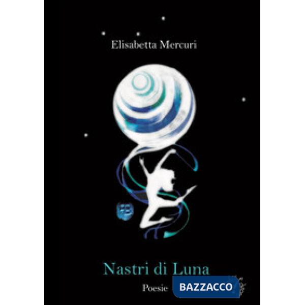 Nastri di luna. Ediz. per la scuola