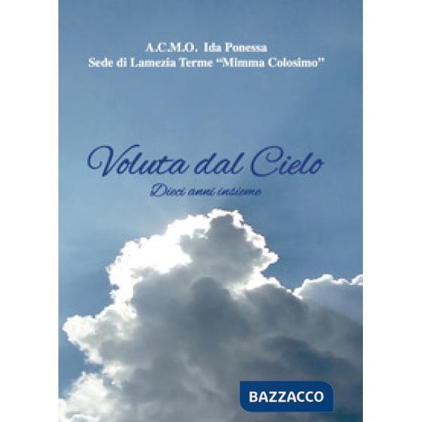 Voluta dal cielo. ACMO Ida Ponessa. Sede di Lamezia Terme «Mimma Colosimo»