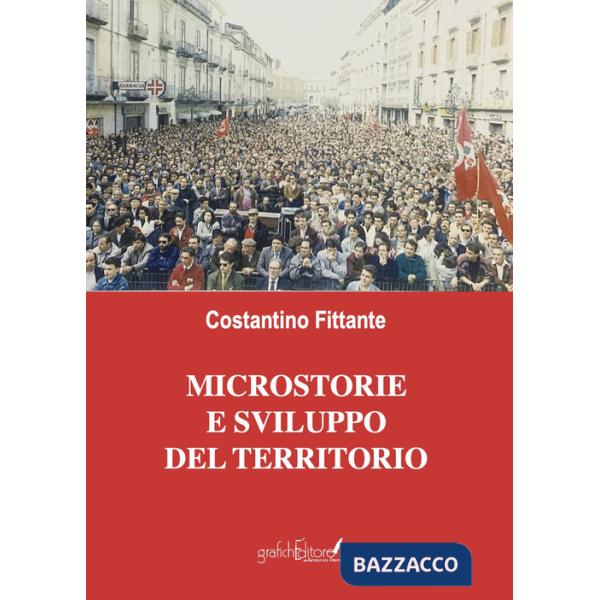 Microstorie e sviluppo del territorio. Un testimone del nostro tempo