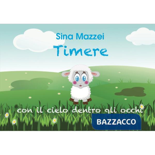 Timere. Con il cielo dentro gli occhi