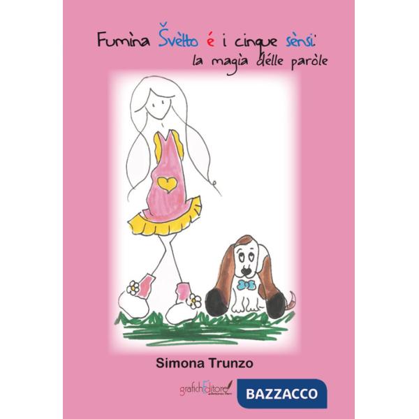 Fumìna Svèlto é i cinque sènsi. La magìa délle paròle