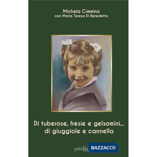 Di tuberose, fresie e gelsomini... di giuggiole e cannella