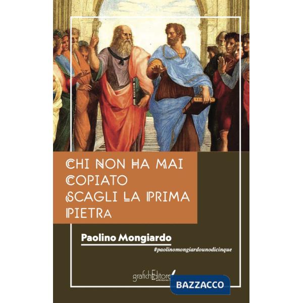 Chi non ha mai copiato scagli la prima pietra