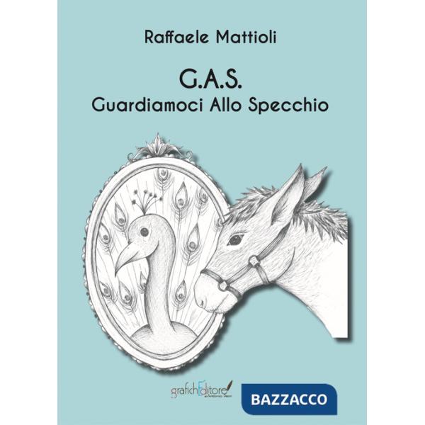G. A. S.. Guardiamoci Allo Specchio