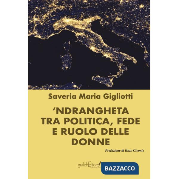 'Ndrangheta tra politica, fede e ruolo delle donne