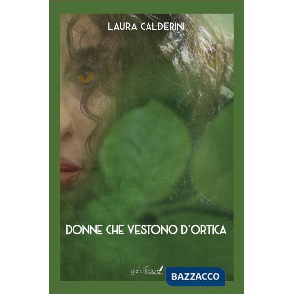 Donne che vestono d'ortica. Nuova ediz.