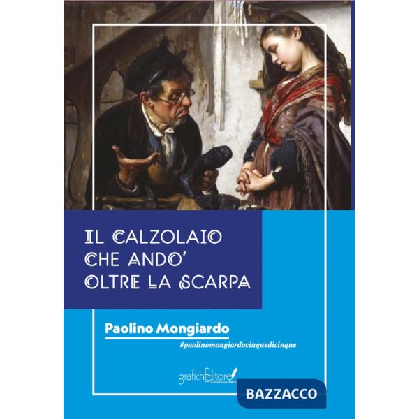 Calzolaio che andò oltre la scarpa (Il)