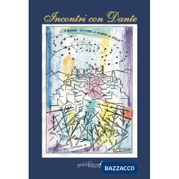 Incontri con Dante. Ediz. per la scuola
