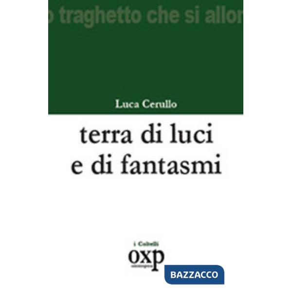 Terra di luci e di fantasmi