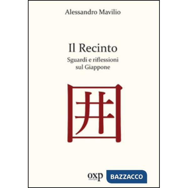 Recinto. Sguardi e riflessioni sul Giappone (Il)