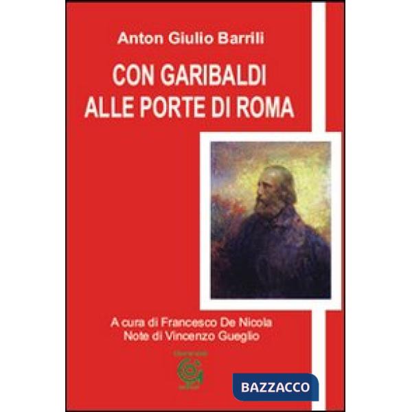Con Garibaldi alle porte di Roma