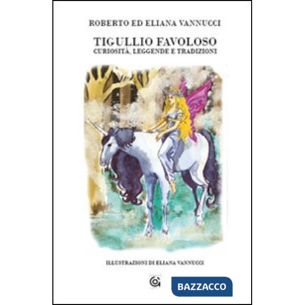 Tugullio favoloso. Curiosità, leggende e tradizioni