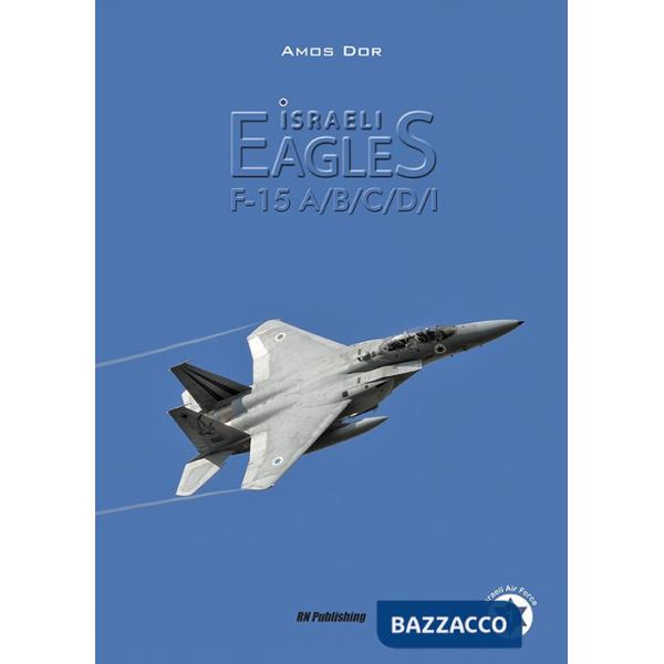 Isreli eagles F-15A/B/C/D/I