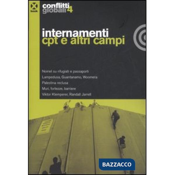 Conflitti globali (2006). Vol. 4: Internamenti Cpt e altri campi