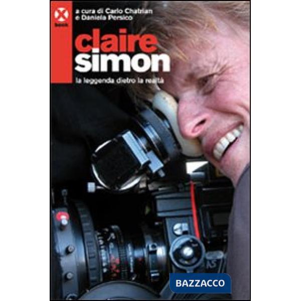 Claire Simon. La leggenda dietro la realtà
