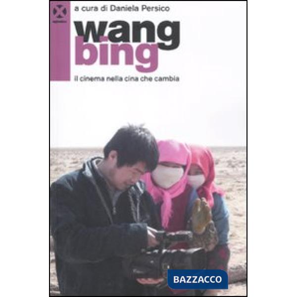 Wang Bing. Il cinema nella Cina che cambia