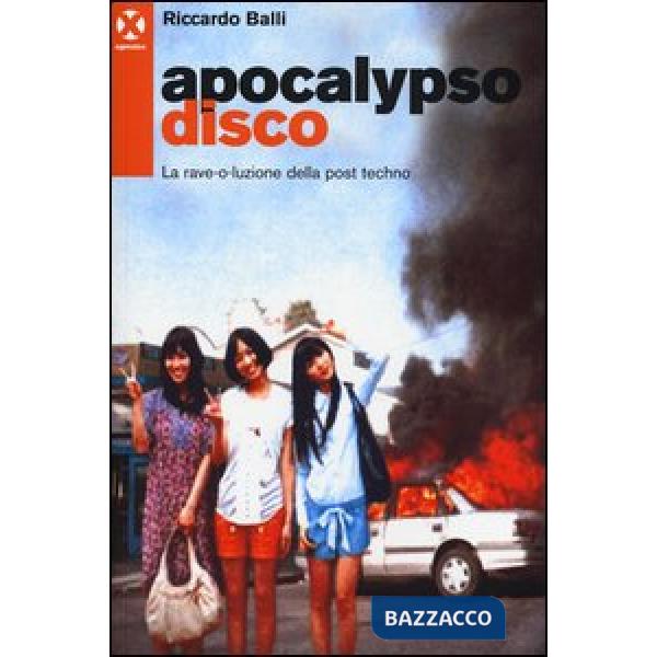 Apocalypso disco. La rave-o-luzione della post-techno
