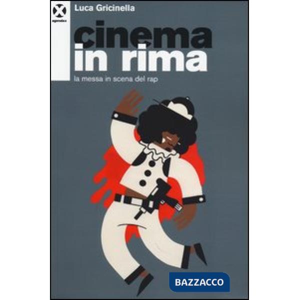 Cinema in rima. La messa in scena del rap