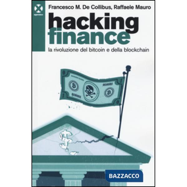 Hacking finance. La rivoluzione del bitcoin e della blockchain