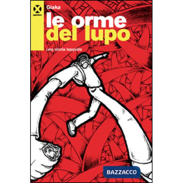 Orme del lupo. Una storia teppista (Le)
