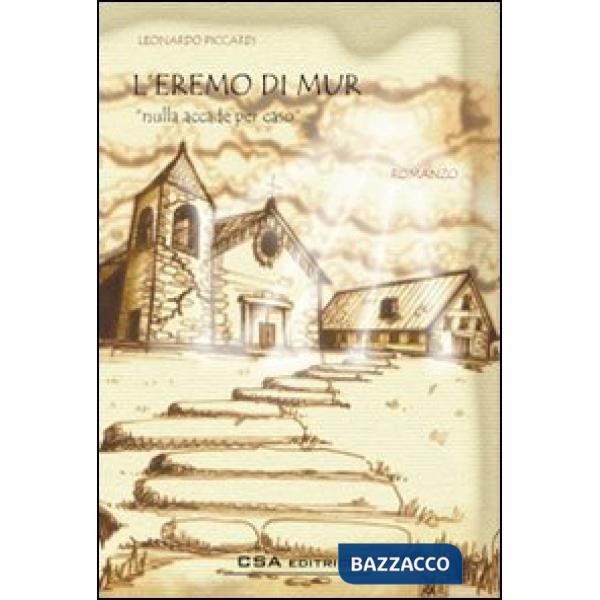 Eremo di Mur. Nulla accade per caso (L')