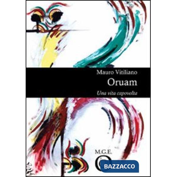 Oruam. Una vita capovolta