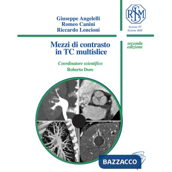 Mezzi di contrasto in TC multislice. Ediz. a spirale
