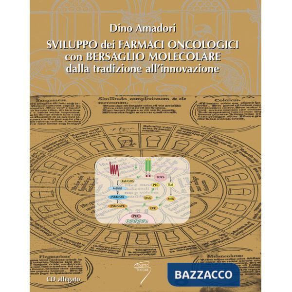 Sviluppo dei farmaci oncologici con bersaglio molecolare. Con CD-ROM