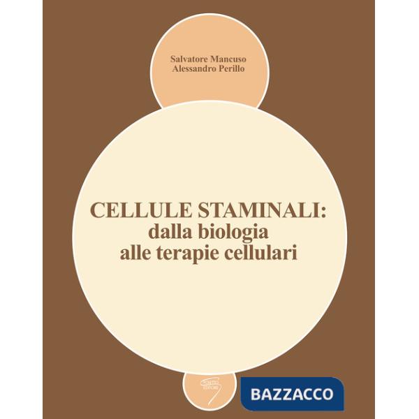 Cellule staminali: dalla biologia alle terapie cellulari