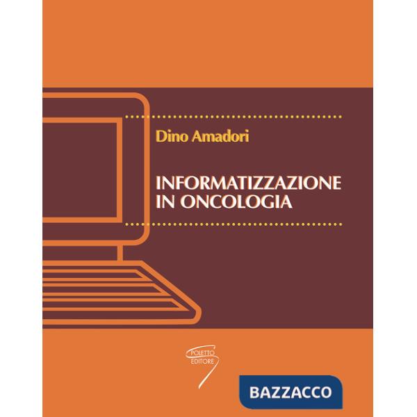 Informatizzazione in oncologia. Con CD-ROM