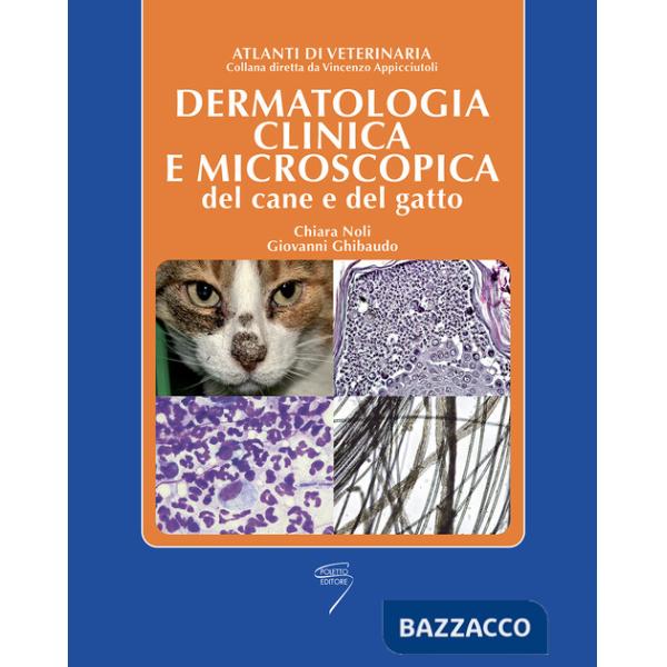 Dermatologia clinica e microscopica del cane e del gatto
