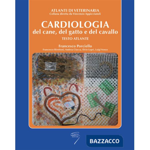 Cardiologia del cane, del gatto e del cavallo. Testo atlante