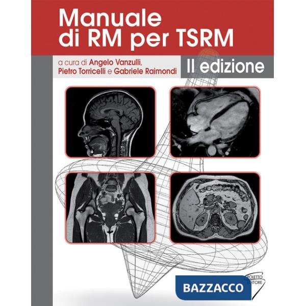 Manuale di RM per TSRM. Ediz. a spirale