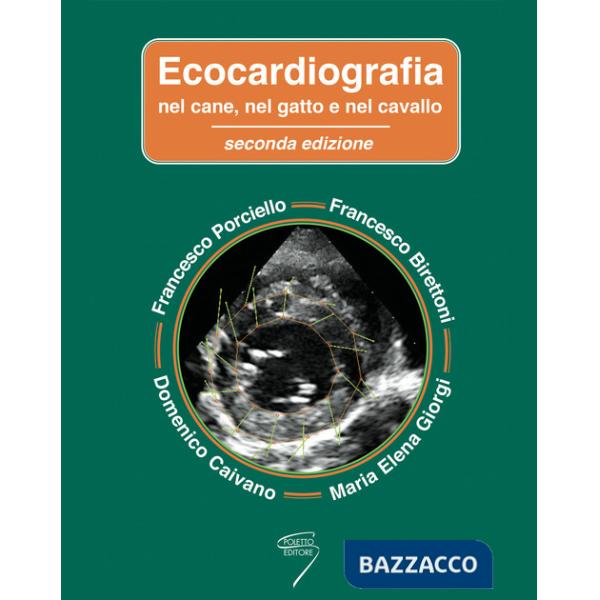 Ecocardiografia nel cane, nel gatto e nel cavallo. Con espansione online