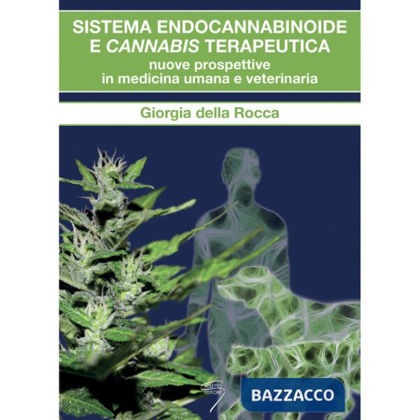 Sistema endocannabinoide e cannabis terapeutica. Nuove prospettive in medicina umana e veterinaria
