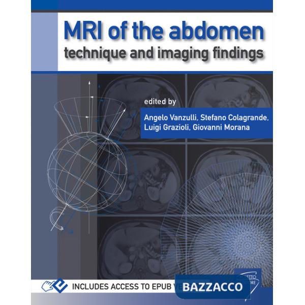 MRI of the abdomen: technique and imaging findings. Con Contenuto digitale (fornito elettronicamente)
