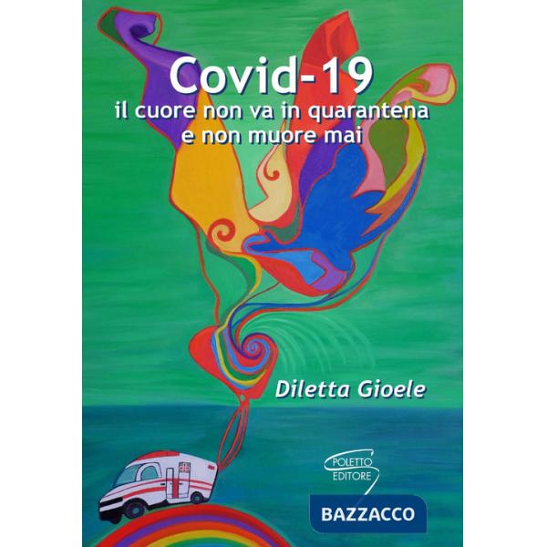 Covid-19. Il cuore non va in quarantena e non muore mai