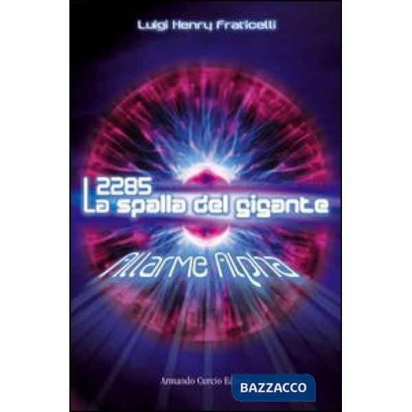 2285. La spalla del gigante. Allarme Alpha