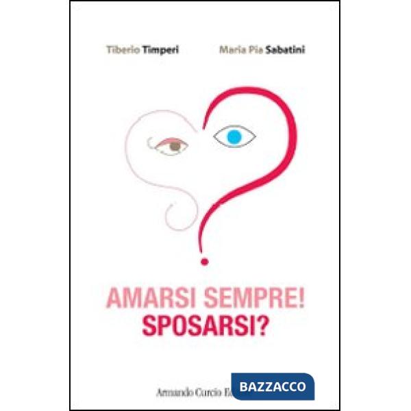 Amarsi sempre! Sposarsi?