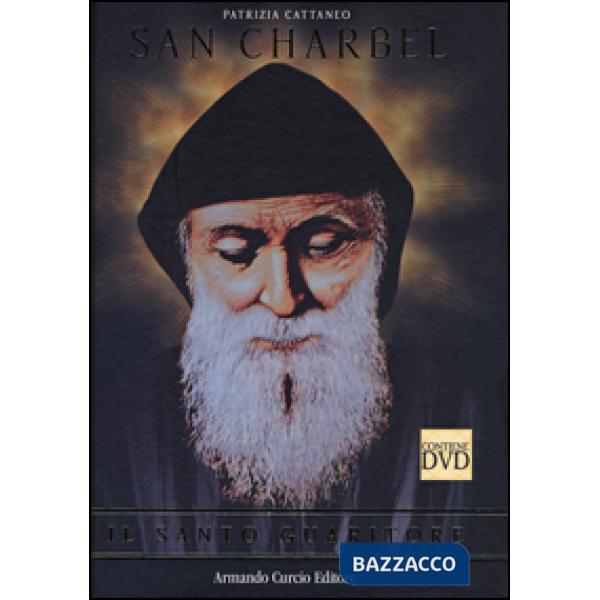 San Charbel. Il santo guaritore. Con DVD