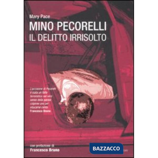 Mino Pecorelli. Il delitto irrisolto