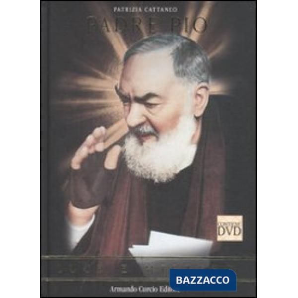 Padre Pio. Luce e mistero. Con DVD