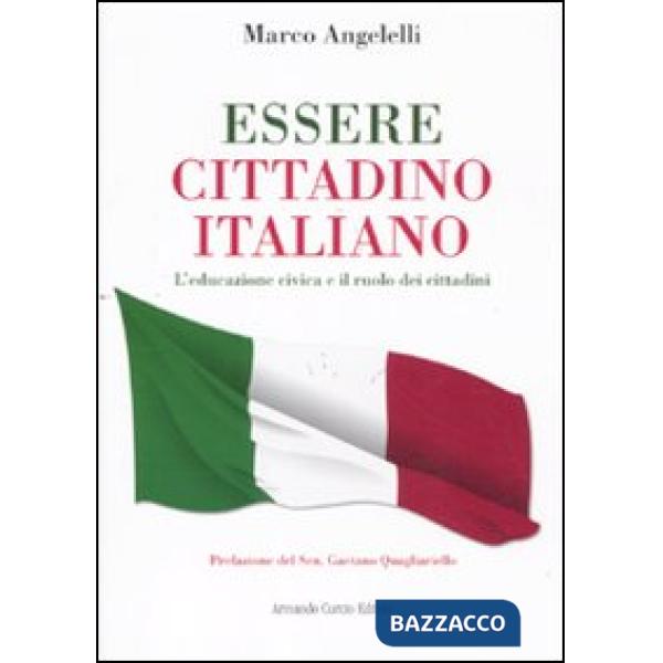 Essere cittadino italiano. L'educazione civica e il ruolo dei cittadini