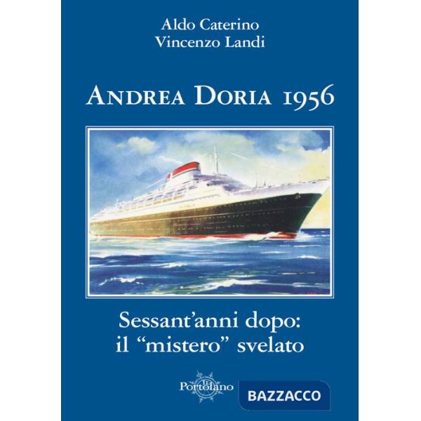 Andrea Doria 1956. Sessant'anni dopo: il «mistero» svelato