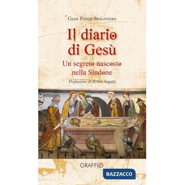 Diario di Gesù. Un segreto nascosto nella Sindone (Il)
