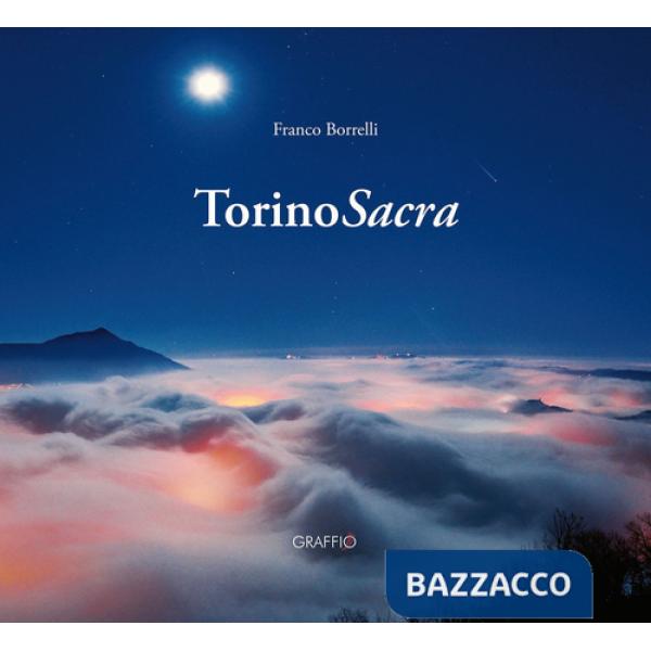 Torino sacra. Ediz. italiana e inglese